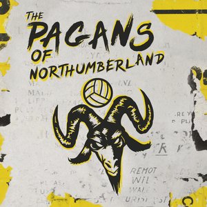 The Pagans of Northumberland