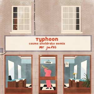 Typhoon (Cosmo Sheldrake Remix)