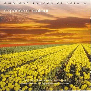 Ambient Sounds Of Nature - Expanse Of Colour