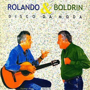 Rolando & Boldrin: Disco da Moda