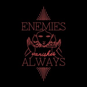 Enemies Always
