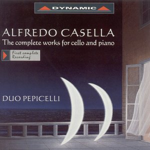 Casella: Cello and Piano Works (Complete)