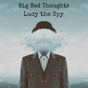 Big Bad Thoughts