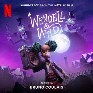 Wendell & Wild: Soundtrack from the Netflix Film