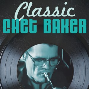 Classic Chet Baker