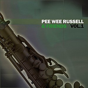 Pee Wee Russell & Friends, Vol. 1