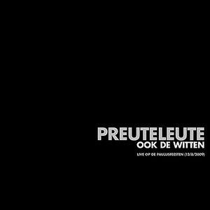 Ook De Witten (Live Op De Paulusfeesten 2009)
