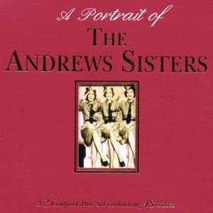 A Portrait of The Andrews Sisters