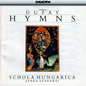 Dufay: Hymns With Introductory Plainchant From the Cambrai Antiphonal