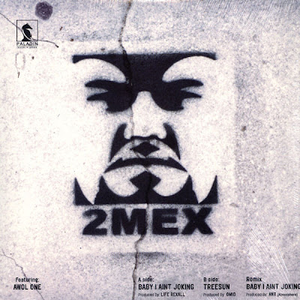 2Mex - Baby I Ain