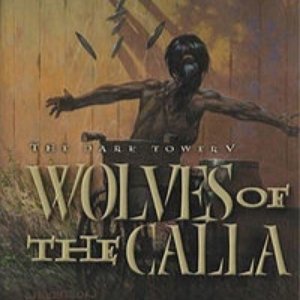 The Dark Tower V: Wolves of the Calla