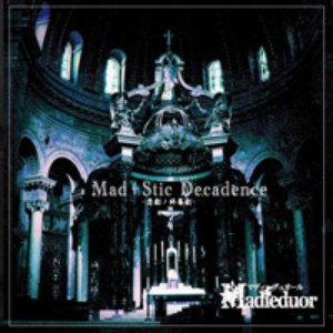 Mad Stic Decadence