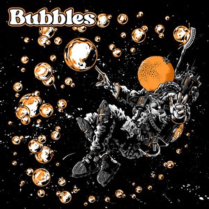 Bubbles