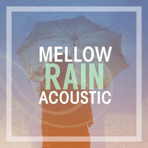 Mellow Rain Acoustic