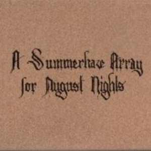 A Summerhaze Array For August Nights