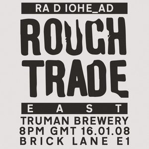 2008-01-16: Rough Trade East, Brick Lane, London, UK