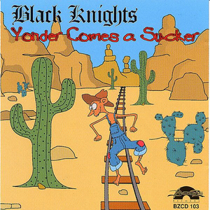 Black Knights - Yonder Comes A Sucker - Zortam Music