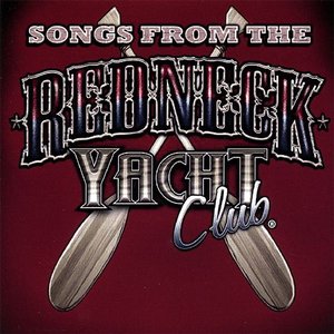 Songs from the Redneck Yacht Club