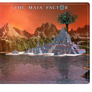 The Maia Factor