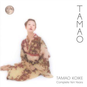 TAMAO - Complete Yen Years