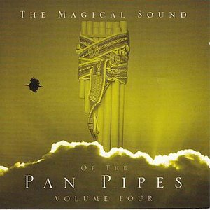 The Magical Sound Of The Pan Pipes Volume 4 Classic Hits & Love Songs