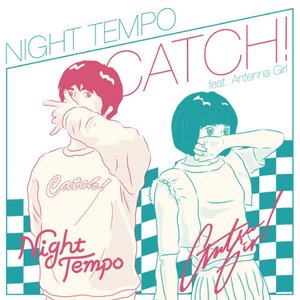 Catch! (feat. Antenna Girl) - Single