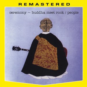 Ceremony - Buddha Meet Rock (Remastered 2022)