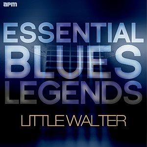 Essential Blues Legends - Little Walter