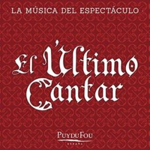 Imagen de 'El Último Cantar (La Música del Espectáculo "Puy du Fou - España")'