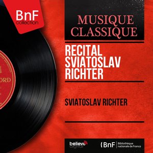 Récital Sviatoslav Richter (Mono Version)