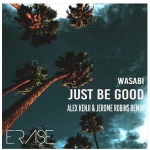Just Be Good ( Alex Kenji & Jerome Robins Radio Edit Remix )