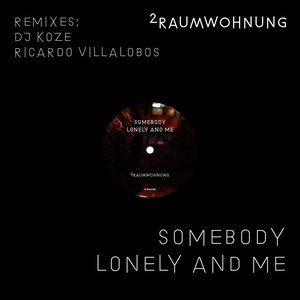 Somebody Lonely and Me (Remixes)