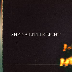 Shed A Little Light