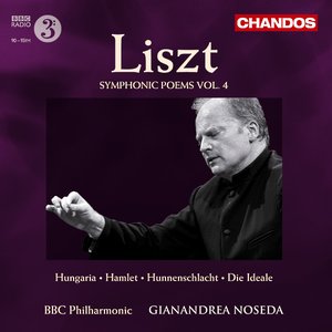 Liszt, F.: Symphonic Poems, Vol. 4 - Hungaria / Hamlet / Hunnenschlacht / Die Ideale