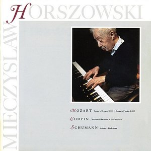 Mozart: Sonata In D Major, K.576, Sonata in F Major, K.332 / Chopin: Nocturen In B Minor, Two Mazurkas / Schumann: Arabeske, Kinderszenen