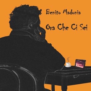 Ora Che Ci Sei