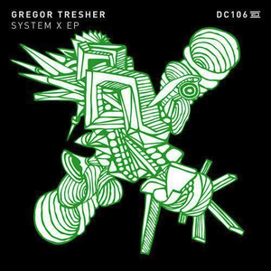Gregor Tresher - System X Ep - Zortam Music