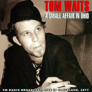 A Small Affair in Ohio: FM Radio Broadcast, Live in Cleveland, 1977