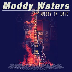 Muddy in Love