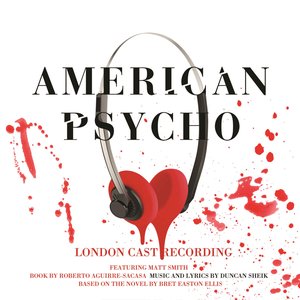 American Psycho (2014 original London cast)