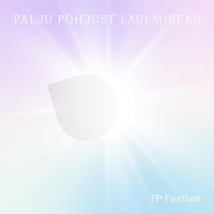 Palju põhjust laulmiseks