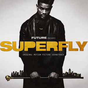 Future - SUPERFLY: Original Motion Picture Soundtrack - Zortam Music
