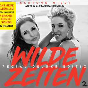 Anita & Alexandra Hofmann - Wilde Zeiten 2.0 - Zortam Music