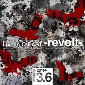 DARIUSBURST Another Chronicle Live in O-EAST -revolt-