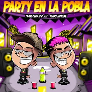 Party En La Pobla (Marcianeke y Tunechikidd)