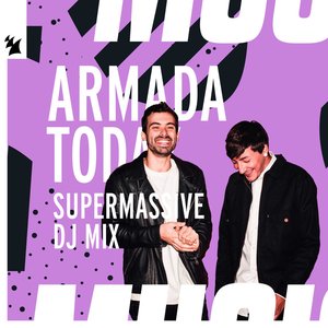 Armada Today: Supermassive (DJ Mix)