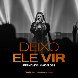 Deixo Ele Vir (Ao Vivo)