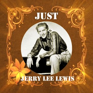 Just Jerry Lee Lewis