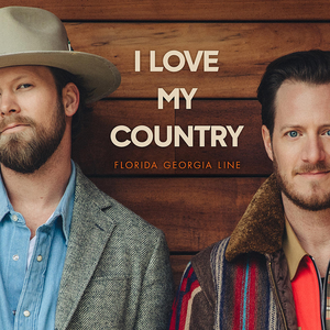 Florida Georgia Line - I Love My Country - Single - Zortam Music