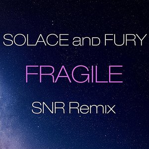 Fragile (SNR Remix)
